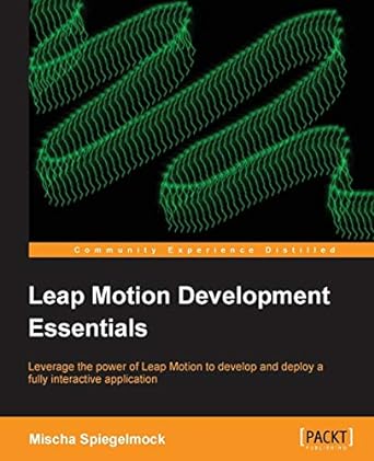 leap motion development essentials 1st edition mischa spiegelmock 1849697728, 978-1849697729