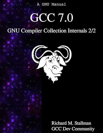 gcc 7 0 gnu compiler collection internals 2/2 1st edition richard m stallman ,gcc dev community 988840699x,