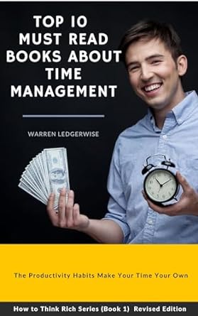 top 10 must read books about time management the productivity habits make your time your own 1st edition