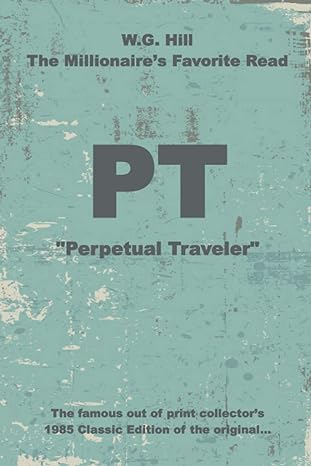 pt perpetual traveler historic w g hill bilingual edition w g hill ,harry d schultz ,dennis dewitt ,grandpa