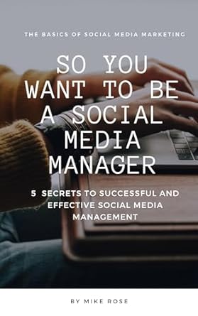 so you want to be a social media manager 5 secrets to successful and effective social media management 1st