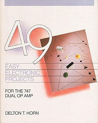 49 easy electronic projects for the 747 dual op amp 1st edition delton horn 0830634584, 978-0830634583