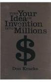 turn your idea or invention into millions 1st edition don kracke 1581151985, 978-1581151985