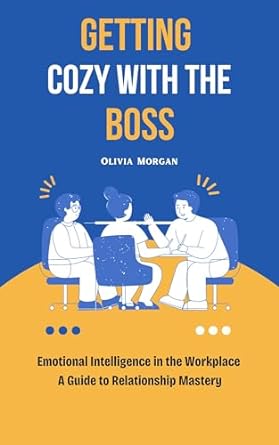 getting cozy with the boss navigating ambitions embracing comfort and unraveling workplace terms and