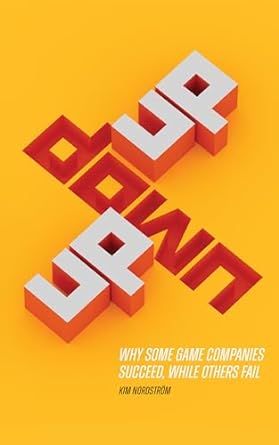 up down up why some game companies succeed while others fail 1st edition kim nordstrom b0cr5qr2k9, b0cr4d417v