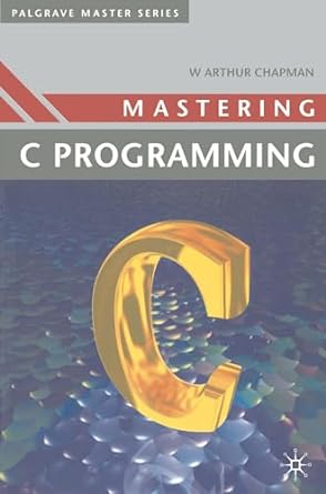 mastering c programming 7 1991st edition w arthur chapman 0333498429, 978-0333498422