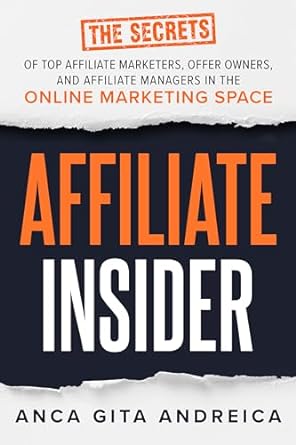 affiliate insider the secrets of top affiliate marketers offer owners and affiliate managers in the online