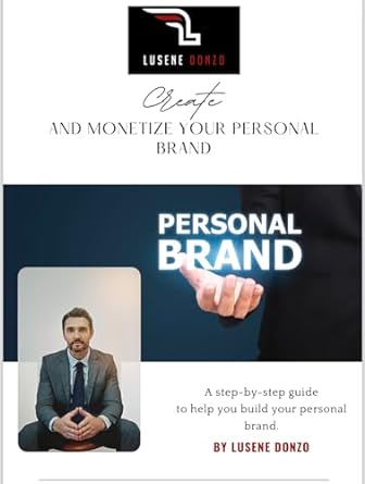 create and monetize your personal brand 1st edition lusene donzo b088bxztby, b0cphfscjp