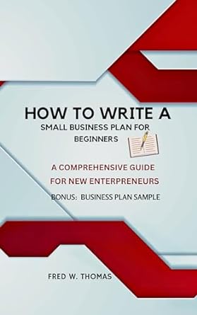 how to write a small business plan for beginners a comprehensive guide for new entrepreneurs bonus business