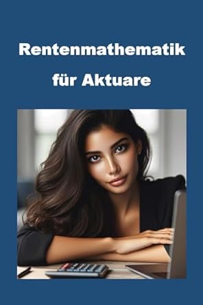 rentenmathematik fur aktuare 1st edition philip martin mccaulay b001js02o6, b0crq2bfbx