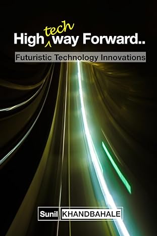 high tech way forward 1st edition sunil khandbahale b0crgfp7vq, 979-8871786772