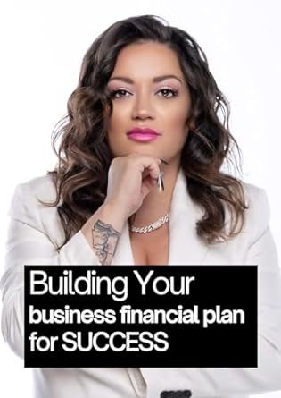 building your business financial plan for success 1st edition janell borrero b0cnzp43v9
