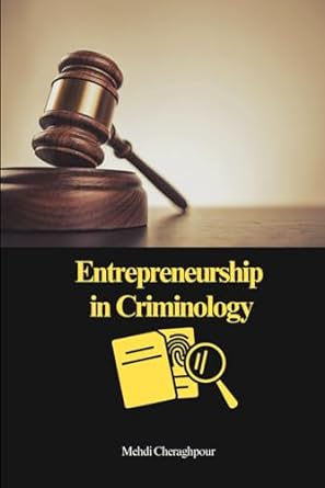 entrepreneurship in criminology entrepreneurship 1st edition mehdi cheraghpour b0cqyz44fn, 979-8872962717