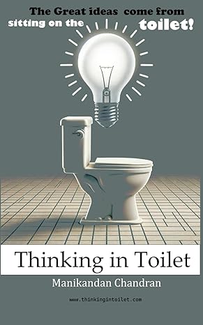 thinking in toilet 1st edition manikandan chandran b0csdtmkr9, 979-8892980623