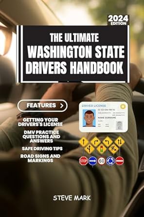 the ultimate washington state drivers handbook a study and practice manual on getting your drivers license