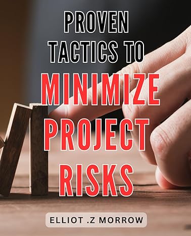 proven tactics to minimize project risks reduce project failures with proven risk mitigation strategies 1st