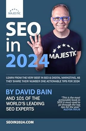 seo in 2024 101 of the worlds leading seos share their number 1 actionable tip for 2024 1st edition david