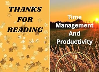 time management and productivity proven strategies for maximizing your efficiency and achieving your goals