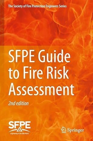 sfpe guide to fire risk assessment sfpe task group on fire risk assessment 2nd edition austin guerrazzi