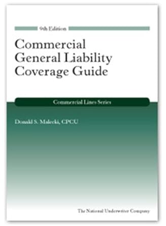 commercial general liability coverage guide 1st edition cpcu ,david thamann ,donald s malecki 193636249x,