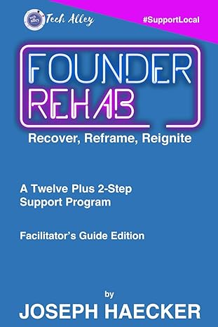 founder rehab recover reframe reignite facilitators guide edition joseph haecker b0csdqvtj3, 979-8876165640
