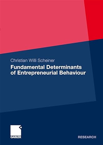 fundamental determinants of entrepreneurial behaviour 1st edition christian willi scheiner 3834915262,