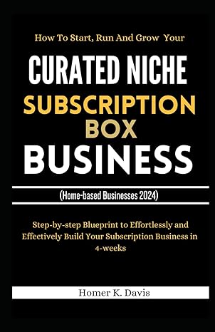 how to start run and grow your curated niche subscription box business step by step blueprint to effortlessly