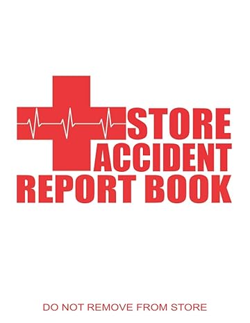 store accident report book record incidents for health and safety and insurance purposes involving staff