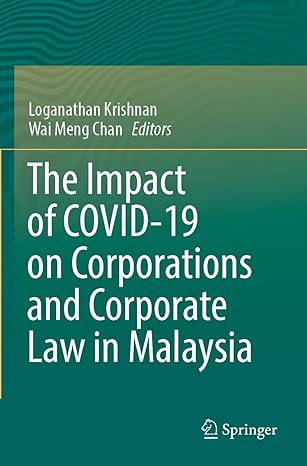the impact of covid 19 on corporations and corporate law in malaysia 1st edition loganathan krishnan ,wai
