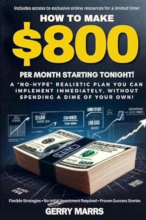 how to make $800 per month starting tonight a no hype realistic plan you can implement immediately without