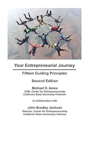 your entrepreneurial journey fifteen guiding principles 1st edition michael d ames ,john bradley jackson