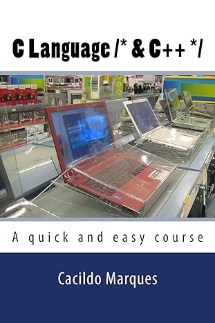 c language / and c++ / a quick and easy course 1st edition cacildo marques 1530254841, 978-1530254842