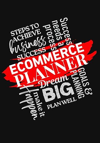 ecommerce success yearly planner and calendar goal driven planning and strategies for building a profitable