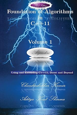 foundation of algorithms in c++11 using and extending c++11 boost and beyond 3rd edition chandrashekhar kumar