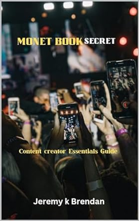 monet book secret content creator essentials guide 1st edition jeremy k brendan b0bw9v7x51