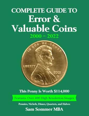 complete guide to error and valuable coins 2000 2022 features over 400 high resolution images 1st edition sam