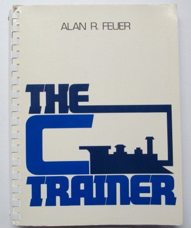 the c trainer 1st edition alan r feuer 0131097520, 978-0131097520