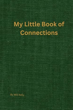 my little book of connections a simple tracker to follow up with who you make connections every day 120 pages