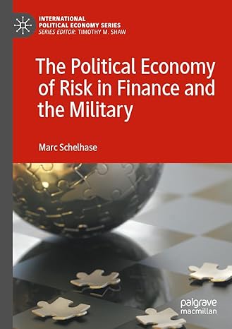 the political economy of risk in finance and the military 1st edition marc schelhase 3031119703,