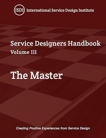 service designers handbook the master volume iii 1st edition steven j slater ,naomi lantzman b085rpxd6v