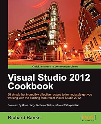 visual studio 2012 cookbook 1st edition richard banks 1849686521, 978-1849686525