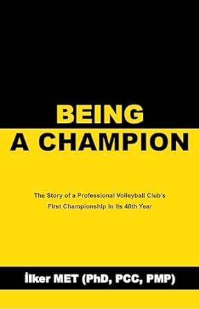 being a champion the story of a professional volleyball clubs first championship in its 40th year 1st edition