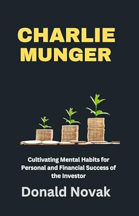 charlie munger cultivating mental habits for personal and financial success of the investor 1st edition