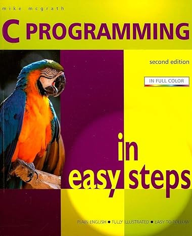 c programming in easy steps 2nd edition mike mcgrath 1840783230, 978-1840783230