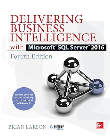 delivering business intelligence with microsoft sql server 20  edition 1st edition brian larson 1259641481