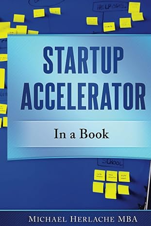 startup accelerator in a book 1st edition michael herlache b0892dhpbt, 979-8648613751