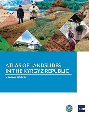 atlas of landslides in the kyrgyz republic 1st edition asian development bank 9292705059, 978-9292705053