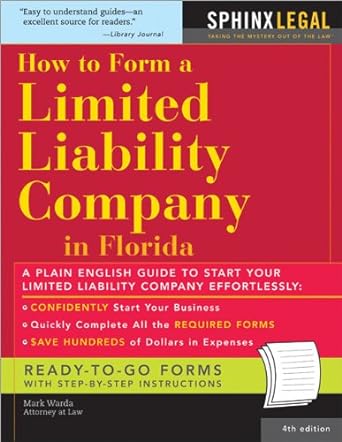 form a limited liability company in florida 4e 4th edition mark warda attorney at law b00dpodlao