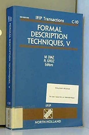 formal description techniques v 1st edition m. diaz ,r. groz 0444892826, 978-0444892829