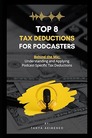top 8 tax deductions for podcasters behind the mic understanding and applying podcast specific tax deductions